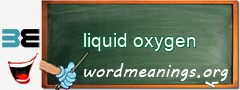 WordMeaning blackboard for liquid oxygen